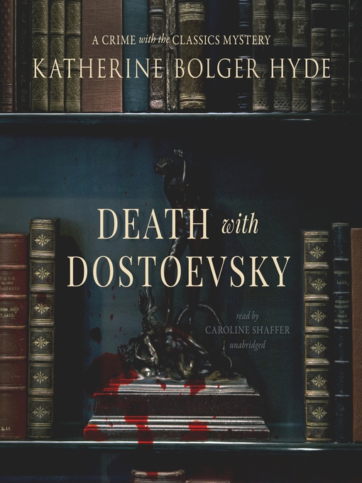Title details for Death with Dostoevsky by Katherine Bolger Hyde - Available